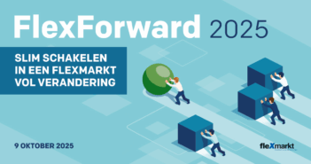 FlexForward 2025: Slim schakelen in een flexmarkt vol verandering